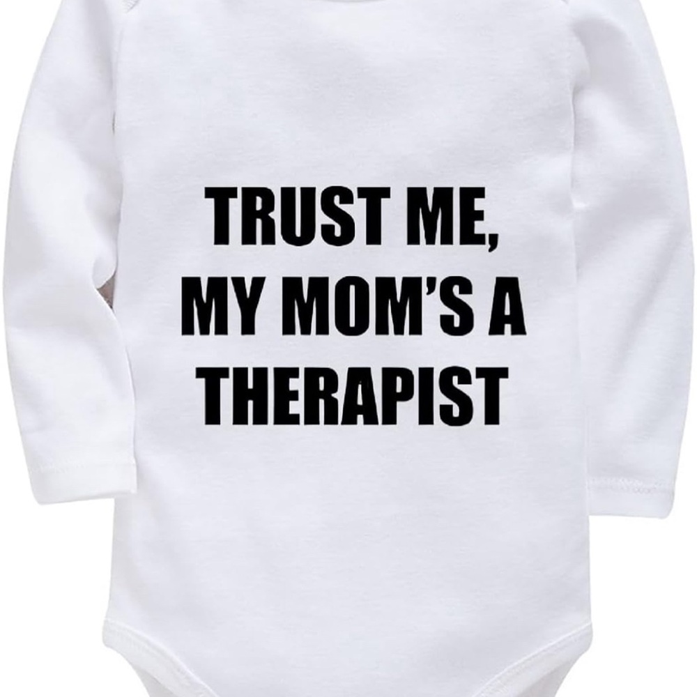 Trust me my mom’s a therapist onesie 0-3M New Without Tags